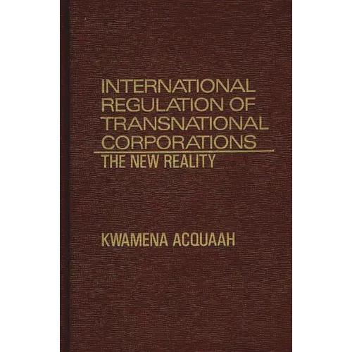 International Regulation of Transnational Corporations: The New Reality