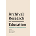 Archival Research and Education: Selected Papers from the 2014 AERI Conference