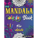 Mindful Patterns Coloring Book for Adults: Adult Coloring Book with Stress Relieving Designs and Mandalas