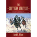 The Southern Strategy: Britain's Conquest of South Carolina and Georgia, 1775-1780