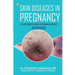 Skin Diseases in Pregnancy: Overview and Management