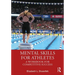 Mental Skills for Athletes: A Workbook for Competitive Success