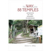 The Way of the 88 Temples: Journeys on the Shikoku Pilgrimage