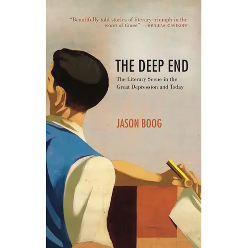 The Deep End: The Literary Scene in the Great Depression and Today