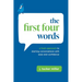The First Four Words: A Fresh Approach to Starting Conversations with Ease and Confidence