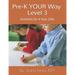 Pre-K YOUR Way Level 3 (Black and White Version): Advanced Academics
