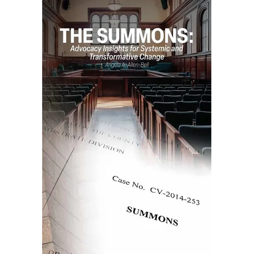 The Summons: Advocacy Insights for Systemic and Transformative Change