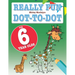 Really Fun Dot To Dot For 6 Year Olds: Fun, educational dot-to-dot puzzles for six year old children