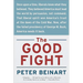 The Good Fight: Why Liberals---And Only Liberals---Can Win the War on Terror and Make America Great Again