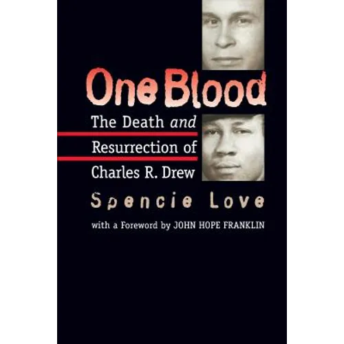 One Blood: The Death and Resurrection of Charles R. Drew