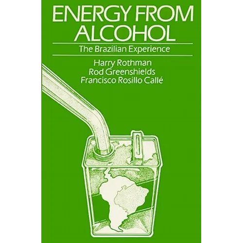 Energy from Alcohol: The Brazilian Experience