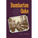 Dumbarton Oaks: The Origins of the United Nations and the Search for Postwar Security