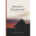 Anthem For a Burnished Land: What We Leave in this Desert of Work and Words