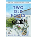 Two Old Fools - Olé!