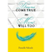 Dreams Come True, and Mine Will Too: A Memoir of Renewed Hope