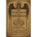 The Sworn Book of Honorius: A Forbidden Grimoire of Divine Command, Angelic Dominion, and Celestial Rites