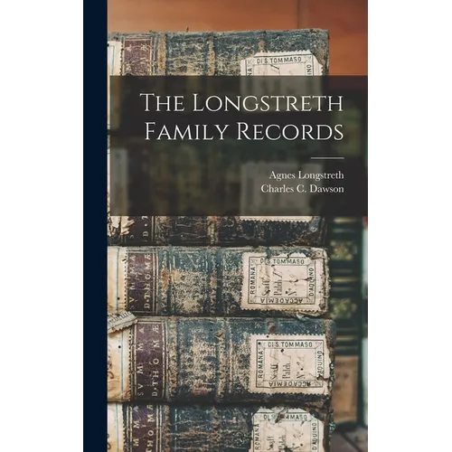The Longstreth Family Records