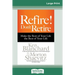 Refire! Don't Retire: Make the Rest of Your Life the Best of Your Life (16pt Large Print Edition)