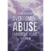 Overcoming Abuse Embracing Peace Vol III