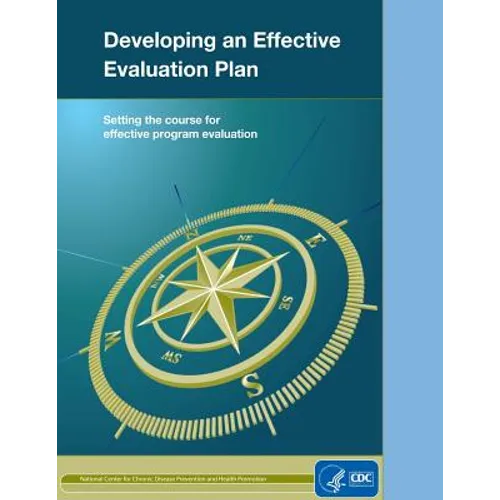 Developing an Effective Evaluation Plan: Setting the Course for Effective Program Evaluation