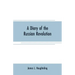 A diary of the Russian revolution