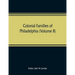 Colonial families of Philadelphia (Volume II)