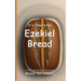 It's Time to Eat Ezekiel Bread