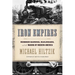 Iron Empires: Robber Barons, Railroads, and the Making of Modern America