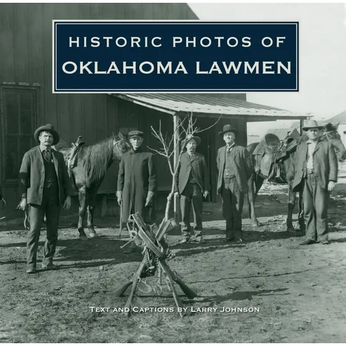Historic Photos of Oklahoma Lawmen