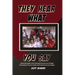 They Hear What You Say