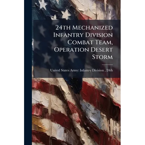 24th Mechanized Infantry Division Combat Team, Operation Desert Storm