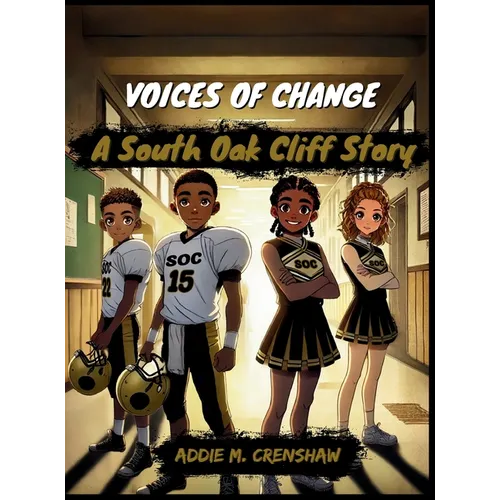 VOICES OF CHANGE, A South Oak Cliff Story