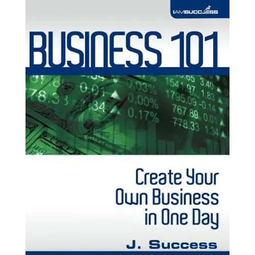 Business 101: Create Your Own Business In One Day