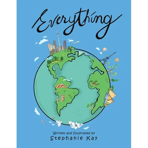Everything!