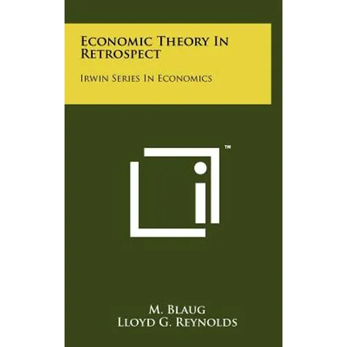 Economic Theory In Retrospect: Irwin Series In Economics