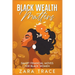 Black Wealth Matters: Smart Financial Moves for Black Women