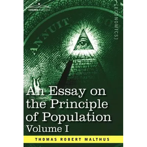An Essay on the Principle of Population, Volume I