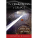 The Sweetness of Grace: Stories of Christian Trial and Victory