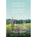 Vanishing Schools of Franklin County: A History of Public Education in Rural Virginia