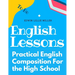 Practical English Composition For the High School