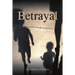 Betrayal: My Journey through South Africa