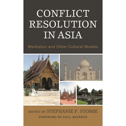 Conflict Resolution in Asia: Mediation and Other Cultural Models