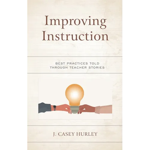 Improving Instruction: Best Practices Told Through Teacher Stories