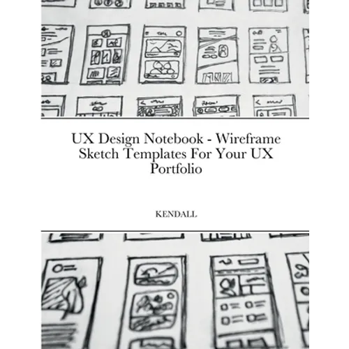 UX Design Notebook - Wireframe Sketch Templates For Your UX Portfolio