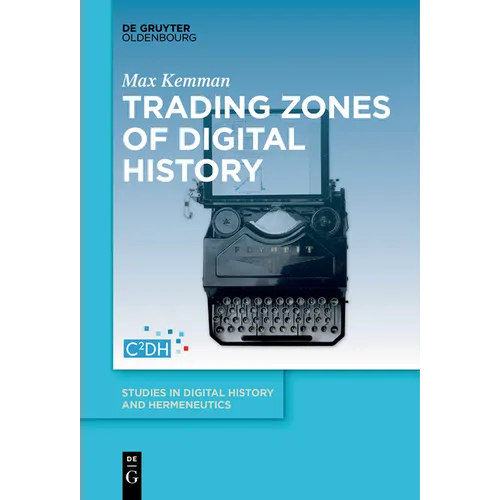 Trading Zones of Digital History