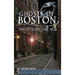 Ghosts of Boston: Haunts of the Hub