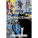 How to be a Tarot Detective