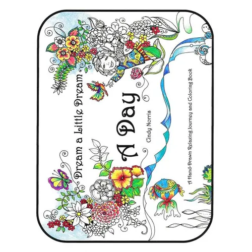 A Day: A Hand-Drawn Relaxing Journey and Coloring Book