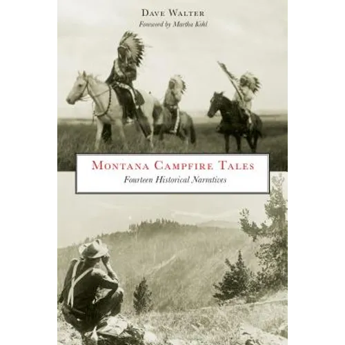 Montana Campfire Tales: Fourteen Historical Narratives
