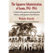 The Japanese Administration of Guam, 1941-1944: A Study of Occupation and Integration Policies, with Japanese Oral Histories